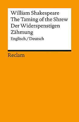 Kartonierter Einband The Taming of the Shrew / Der Widerspenstigen Zähmung. Englisch/Deutsch von William Shakespeare