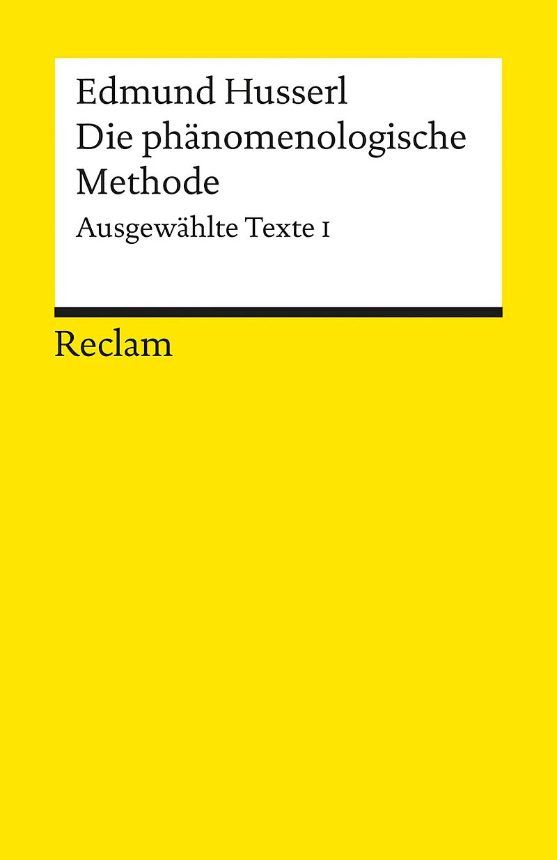 Die phänomenologische Methode. Ausgewählte Texte I