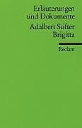 Kartonierter Einband Erläuterungen und Dokumente zu Adalbert Stifter: Brigitta von Ulrich Dittmann