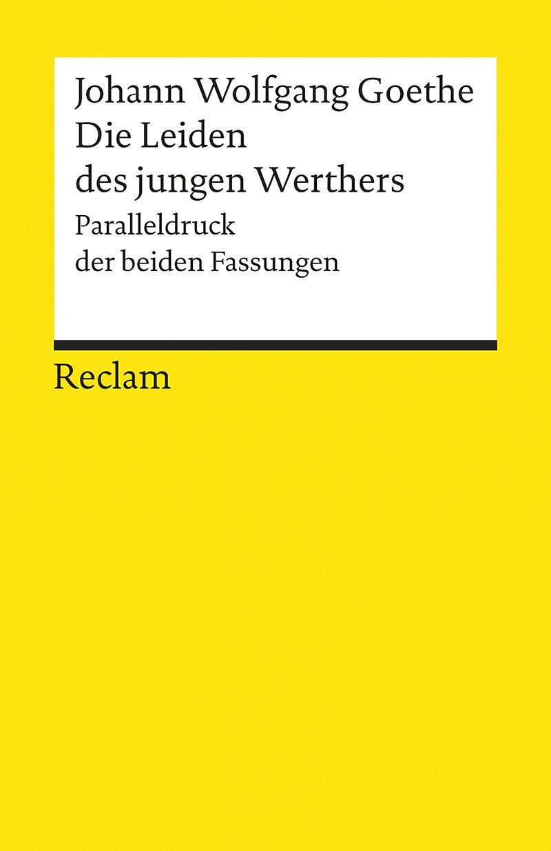 Die Leiden des jungen Werthers. Studienausgabe. Paralleldruck der Fassungen von 1774 und 1787