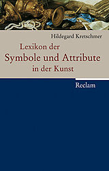 Fester Einband Lexikon der Symbole und Attribute in der Kunst von Hildegard Kretschmer