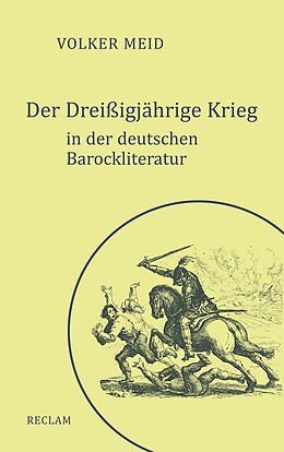 Fester Einband Der Dreißigjährige Krieg in der deutschen Barockliteratur von Volker Meid