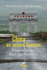 Fester Einband China an seinen Grenzen von Matthias Messmer, Hsin-Mei Chuang