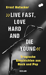 Kartonierter Einband »Live fast, love hard and die young!« von Ernst Hofacker