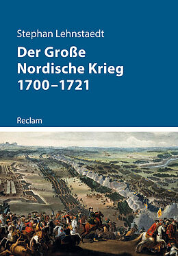 Kartonierter Einband Der Große Nordische Krieg 17001721 von Stephan Lehnstaedt