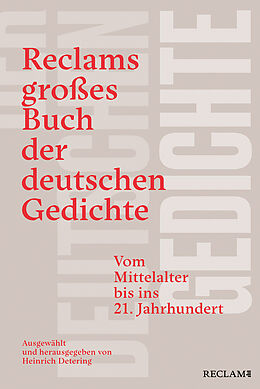 Fester Einband Reclams großes Buch der deutschen Gedichte. Vom Mittelalter bis ins 21. Jahrhundert von 