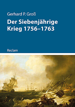 Kartonierter Einband Der Siebenjährige Krieg 17561763 von Gerhard P. Groß