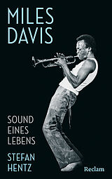 Fester Einband Miles Davis. Sound eines Lebens von Stefan Hentz