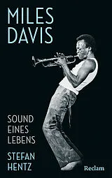 Fester Einband Miles Davis. Sound eines Lebens von Stefan Hentz