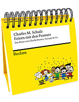 Spiralbindung Feiern mit den Peanuts. Das Beste von Charlie Brown, Snoopy &amp; Co. von Charles M. Schulz