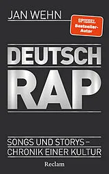 Fester Einband Deutschrap. Songs und Storys  Chronik einer Kultur von Jan Wehn