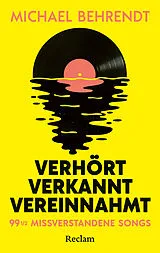 Kartonierter Einband Verhört, verkannt, vereinnahmt. 99 ½ missverstandene Songs von Michael Behrendt