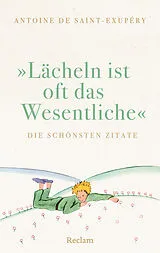 Fester Einband "Lächeln ist oft das Wesentliche". Die schönsten Zitate von Antoine de Saint-Exupéry