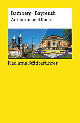 Kartonierter Einband Reclams Städteführer Bamberg/Bayreuth von Elisabeth Wünsche-Werdehausen