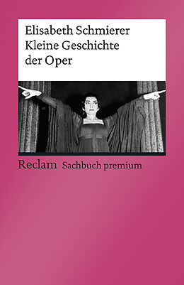 Kartonierter Einband Kleine Geschichte der Oper von Elisabeth Schmierer