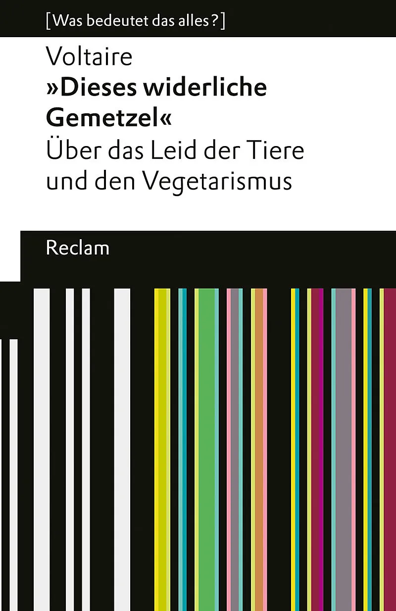 "Dieses widerliche Gemetzel". Über das Leid der Tiere und den Vegetarismus