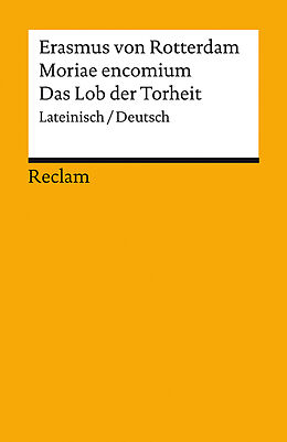 Kartonierter Einband Moriae encomium / Lob der Torheit. Lateinisch/Deutsch von Erasmus von Rotterdam