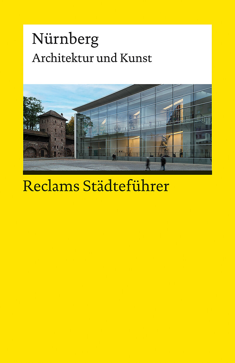 Reclams Städteführer Nürnberg. Architektur und Kunst