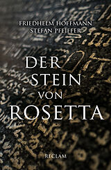 Kartonierter Einband Der Stein von Rosetta von Friedhelm Hoffmann, Stefan Pfeiffer