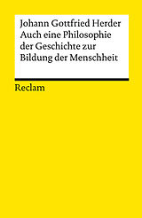 Kartonierter Einband Auch eine Philosophie der Geschichte zur Bildung der Menschheit von Johann Gottfried Herder