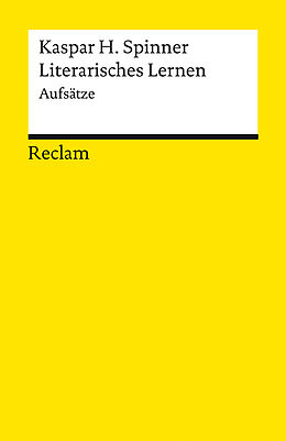 Kartonierter Einband Literarisches Lernen. Aufsätze von Kaspar H. Spinner