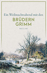Kartonierter Einband Ein Weihnachtsabend mit den Brüdern Grimm von Brüder Grimm