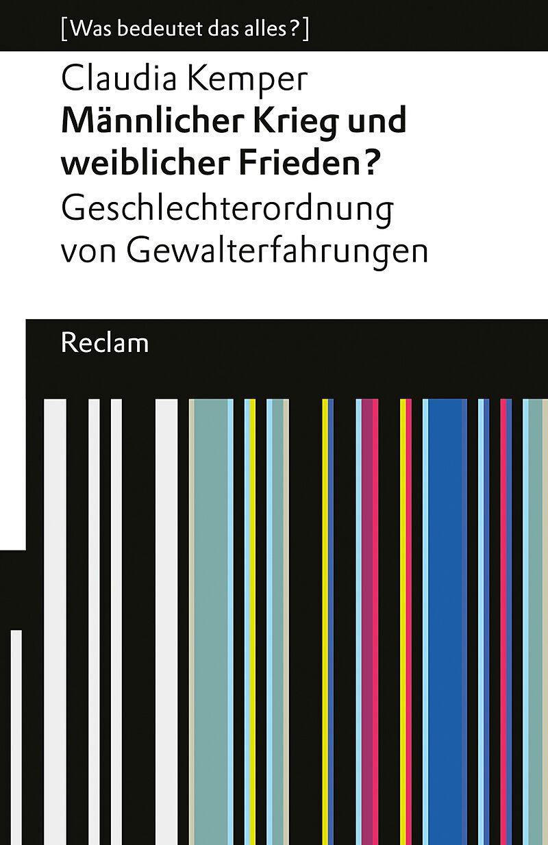 Männlicher Krieg und weiblicher Frieden? Geschlechterordnung von Gewalterfahrungen