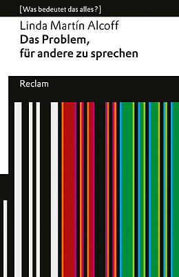 Kartonierter Einband Das Problem, für andere zu sprechen. [Was bedeutet das alles?] von Linda Martín Alcoff