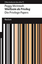 Kartonierter Einband Weißsein als Privileg. Die Privilege Papers von Peggy McIntosh