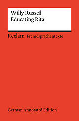 Kartonierter Einband Educating Rita (German Annotated Edition). Englischer Text mit deutschen Worterklärungen. Niveau B2-C1 (GER) von Willy Russell