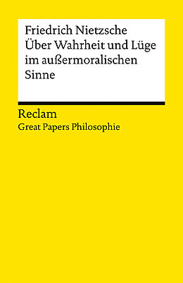 Kartonierter Einband Über Wahrheit und Lüge im außermoralischen Sinne. [Great Papers Philosophie] von Friedrich Nietzsche