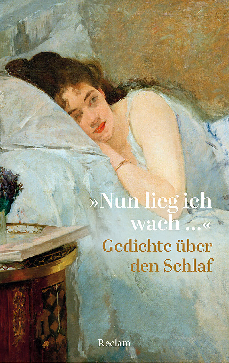 "Nun lieg ich wach ". Gedichte über den Schlaf