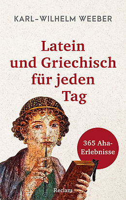 Kartonierter Einband Latein und Griechisch für jeden Tag von Karl-Wilhelm Weeber