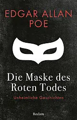 Kartonierter Einband Die Maske des Roten Todes. Unheimliche Geschichten von Edgar Allan Poe