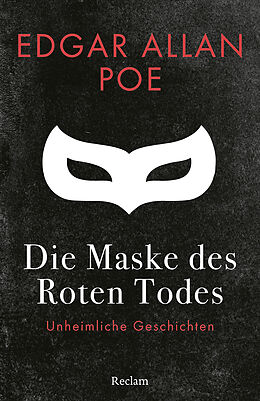 Kartonierter Einband Die Maske des Roten Todes. Unheimliche Geschichten von Edgar Allan Poe