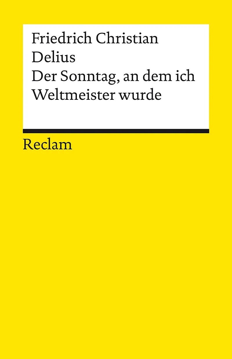 Der Sonntag, an dem ich Weltmeister wurde. Erzählung