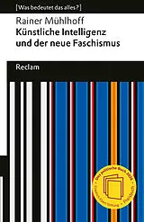 Kartonierter Einband Künstliche Intelligenz und der neue Faschismus von Rainer Mühlhoff