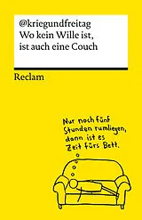 Kartonierter Einband Wo kein Wille ist, ist auch eine Couch von @kriegundfreitag