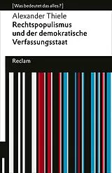 Kartonierter Einband (Kt) Rechtspopulismus und der demokratische Verfassungsstaat von Alexander Thiele
