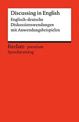 Kartonierter Einband Discussing in English. Englisch-deutsche Diskussionswendungen mit Anwendungsbeispielen von Heinz-Otto Hohmann