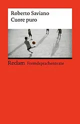 Kartonierter Einband Cuore puro. Quattro amici. Quattro destini. Una sola passione von Roberto Saviano