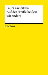 Kartonierter Einband Auf der Straße heißen wir anders. Roman von Laura Cwiertnia