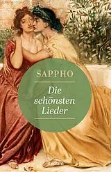 Kartonierter Einband Die schönsten Lieder. Griechisch/Deutsch von Sappho