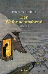 Kartonierter Einband (Kt) Der Weihnachtsabend. Erzählung von Charles Dickens