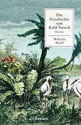 Kartonierter Einband Die Geschichte von Kalif Storch von Wilhelm Hauff