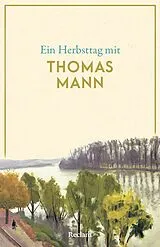 Kartonierter Einband Ein Herbsttag mit Thomas Mann von Thomas Mann