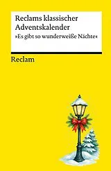 Kartonierter Einband Reclams klassischer Adventskalender. "Es gibt so wunderweiße Nächte" von 