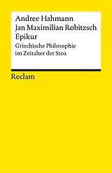 Kartonierter Einband Epikur. Griechische Philosophie im Zeitalter der Stoa von Andree Hahmann, Jan Maximilian Robitzsch