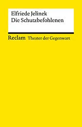 Kartonierter Einband Die Schutzbefohlenen von Elfriede Jelinek