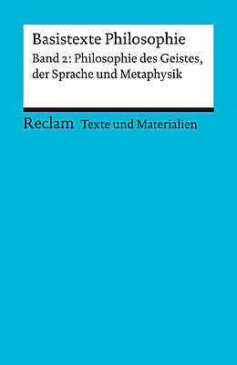 Kartonierter Einband Basistexte Philosophie. Band 2: Philosophie des Geistes, der Sprache und Metaphysik von 